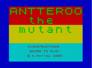 Antteroo The Mutant (1985)(Central Solutions) ROM