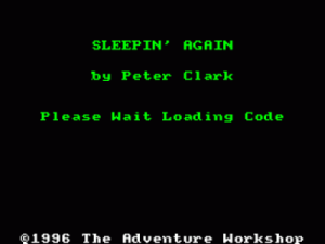 Sleepin' Again (1996)(The Adventure Workshop)(Side A)[128K] ROM