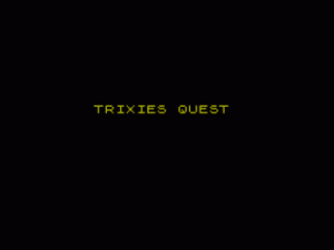 Trixie's Quest (19xx)(Arthur Simmons) ROM