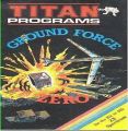 Ground Force Zero (1982)(Titan Programs)[16K]