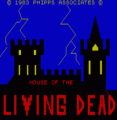 House Of The Living Dead, The (1984)(Phipps Associates)