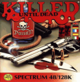 Killed Until Dead (1987)(U.S. Gold)[a]