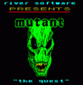 Mutant - The Quest (1984)(River Software)[a]